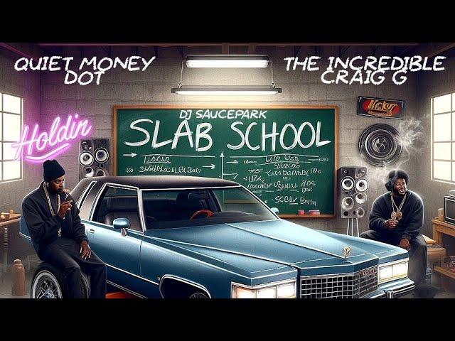 Slab School - Craig G & Quiet Money Dot (Full Mixtape) #DJSaucePark