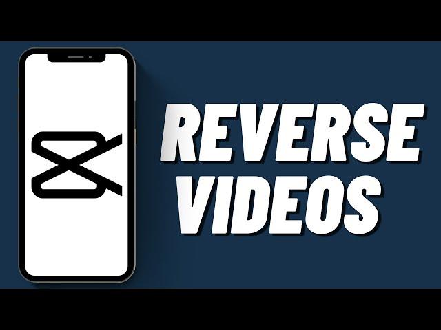 How To Reverse Videos On Capcut (2023)