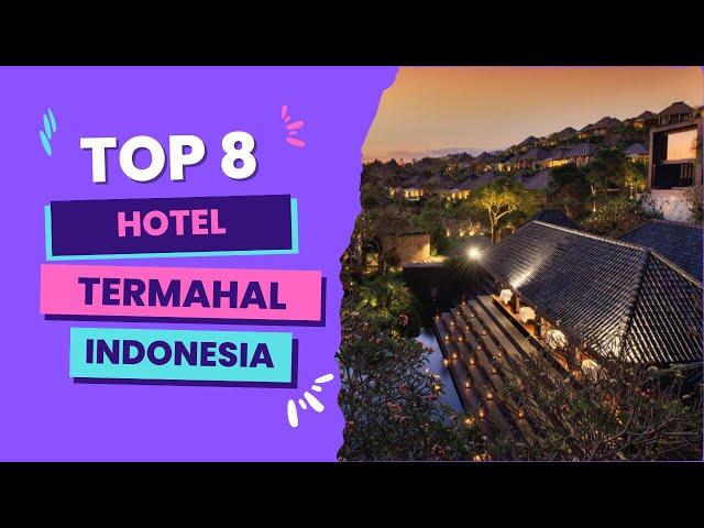 Top 8 Hotel Terbaik Termahal Termewah di Indonesia 2023