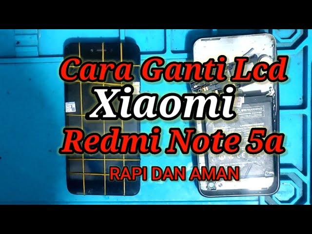 Cara Ganti Lcd Xiaomi Redmi Note 5a Xiaomi Redmi Note 5a Replacement Lcd