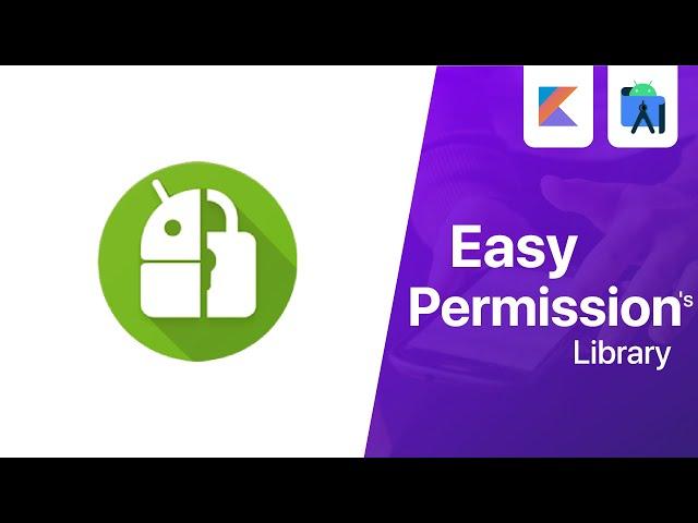 Easy Permissions - Handle Runtime Permissions with Ease | Android Studio Tutorial