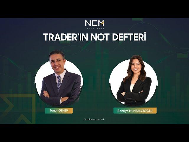 TANER GENEK ile TRADER'IN NOT DEFTERİ