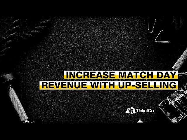 8. Sports: Increase match day revenue with up-selling