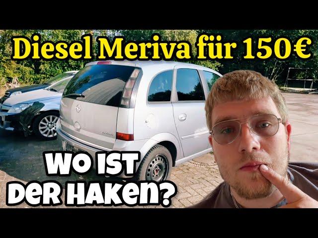 Opel Meriva für 150€ gekauft: Motorschaden oder Gelegenheit im Autohandel?