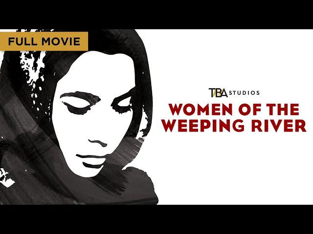 Women of the Weeping River (2016) | Full Movie | Sheron Dayoc | TBA Studios