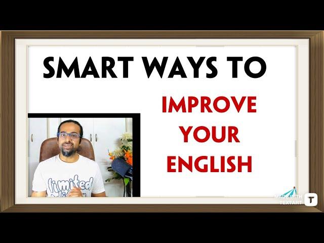 7 Habits to become smart in English | Rupam Sil