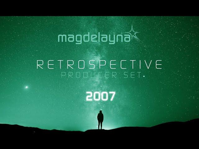 Magdelayna - 2007 Retrospective Producer Set & Live Chat