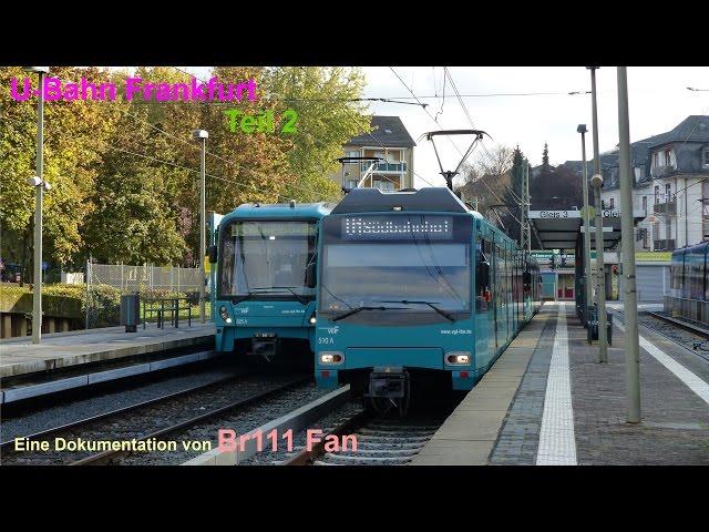 Br111 Fan: U Bahn Frankfurt Teil 2 A-Stammstrecke