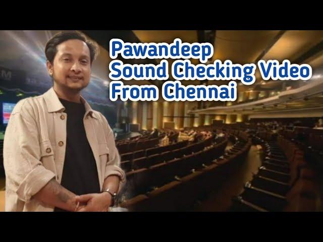 #Pawandeep Today's Sound Check Video From Chennai |#Pawandeep |#Pawan |#chennaiconcert |#Soundcheck