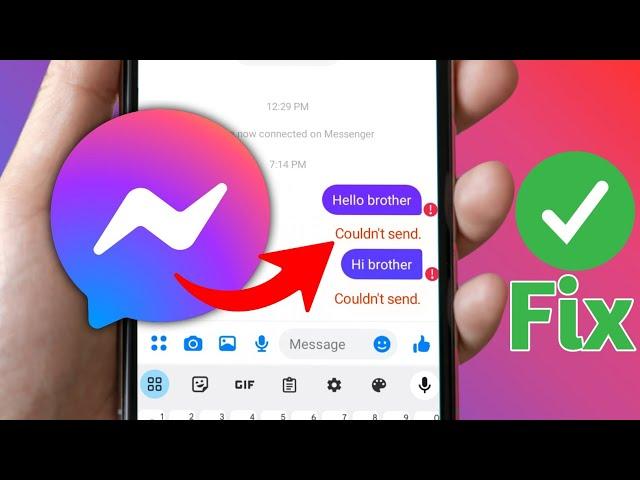 How To Fix Messenger Couldn't send the message problem