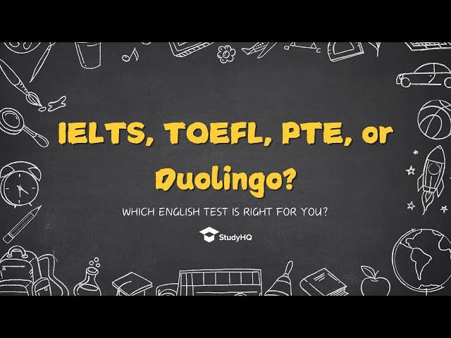 IELTS, TOEFL, PTE, or Duolingo:  Which English Test is Right for You?