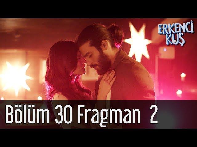 Erkenci Kuş 30. Bölüm 2. Fragman