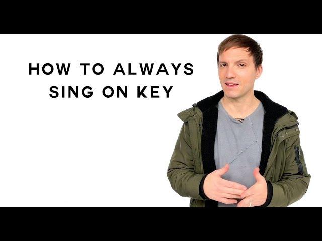 How To Sing - How To Always Sing On Key