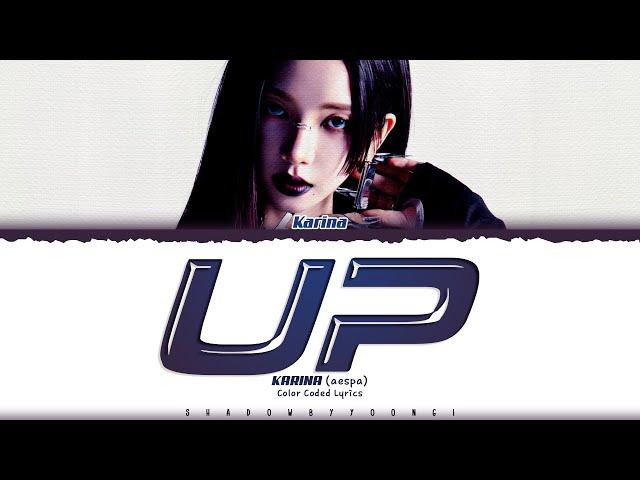 KARINA (aespa) 'UP' Lyrics (에스파 UP 가사) [Color Coded Han_Rom_Eng] | ShadowByYoongi