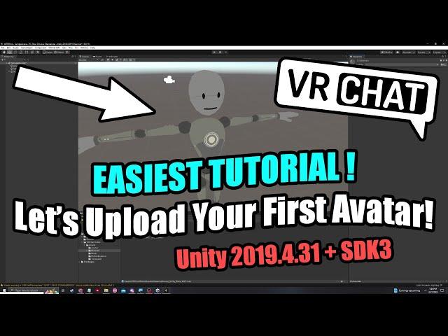 [2023] How to EASILY Upload Your First VRChat Avatar (SDK3, Unity 2019.4.31)