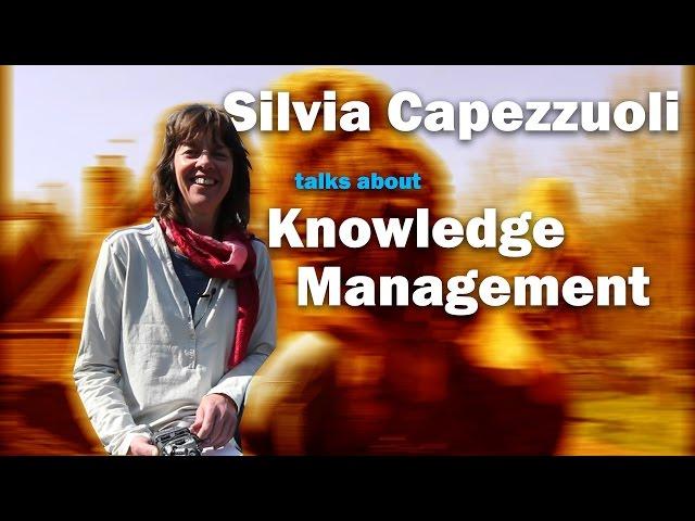 Silvia Capezzuoli talks about 'Knowledge Management'