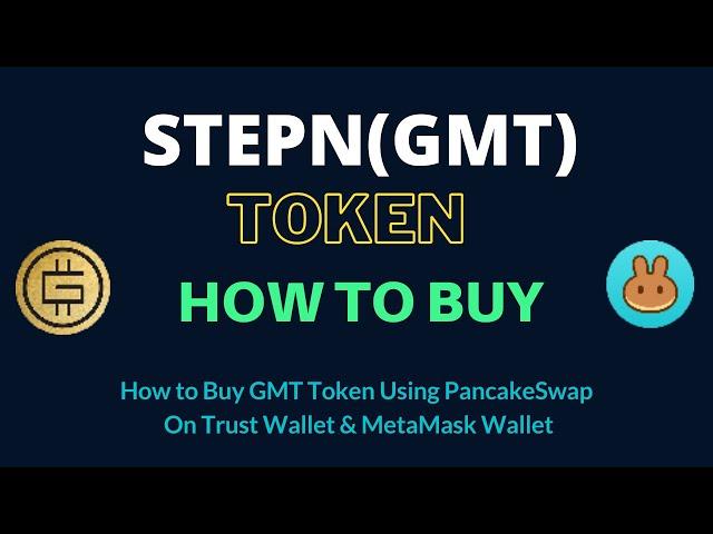 How to Buy STEPN Token (GMT) Using PancakeSwap On Trust Wallet OR MetaMask Wallet