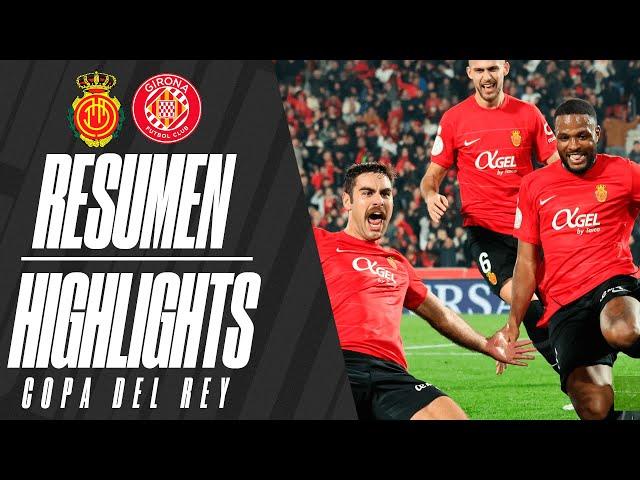 Highlights cuartos de Copa del Rey - RCD Mallorca vs Girona | RCD Mallorca