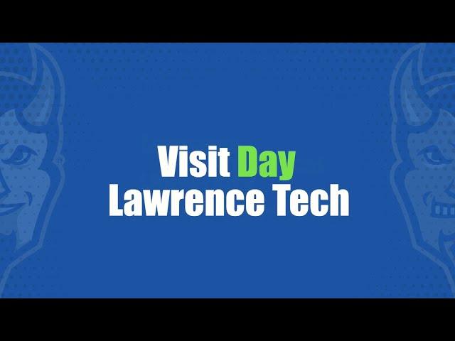 Visit Day at Lawrence Technological University