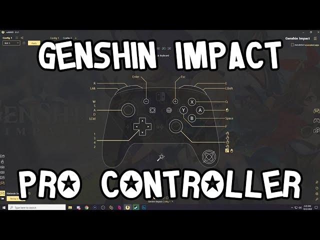 How to Use a Switch Pro Controller for Genshin Impact on PC!