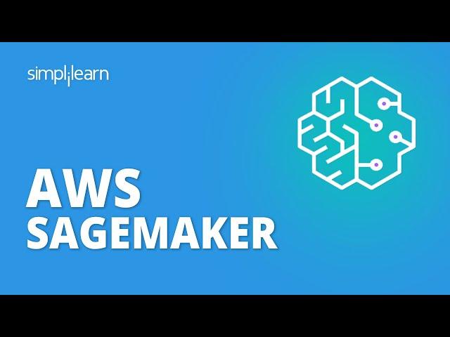 AWS SageMaker Tutorial | Introduction To AWS SageMaker | AWS Tutorial For Beginners | Simplilearn