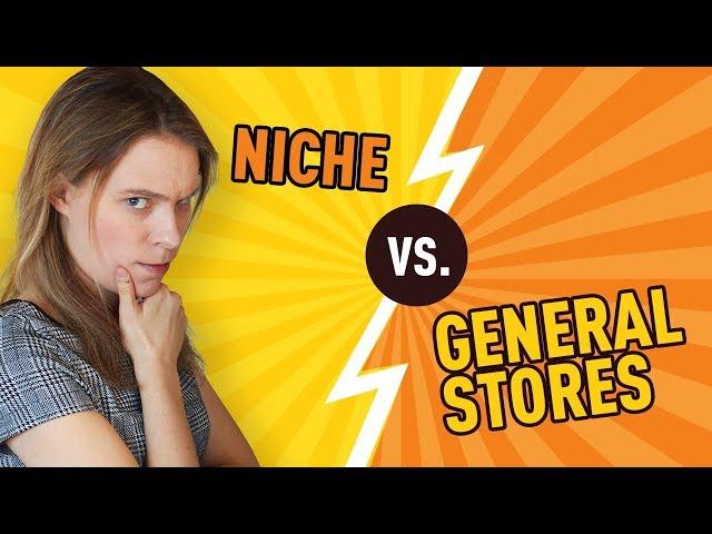 GENERAL vs. NICHE Aliexpress Shopify Store... (Should You Build a Niche or General Store?)