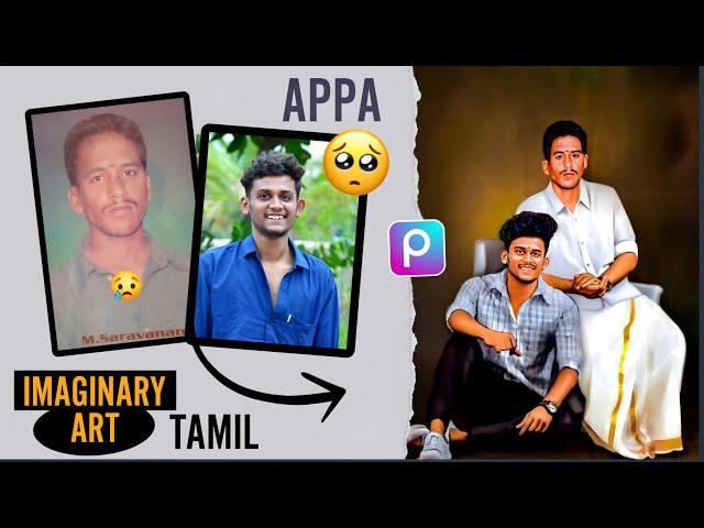 Appa  Imaginary Art photo Editing Mobile Tamil | Restoration photo Editing | Oil painting Tamil