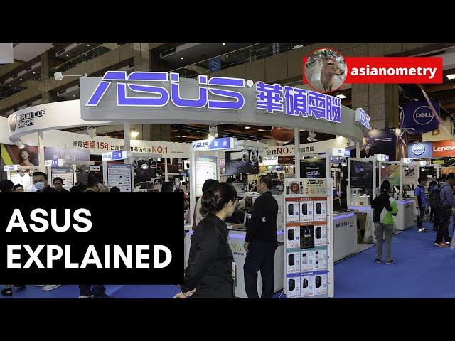 Asus Explained; A Rare Taiwanese Global Brand