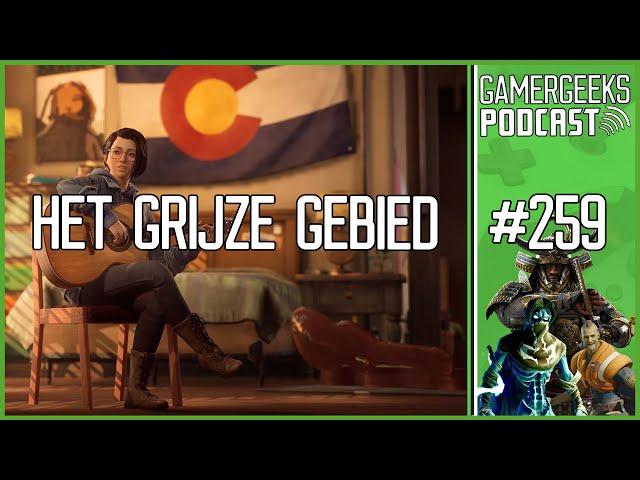 Het Grijze Gebied - GamerGeeks Podcast Afl. 259