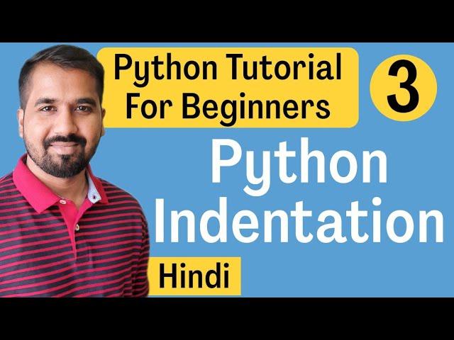 Python Indentation Explained in Hindi l Python Tutorial For Beginners