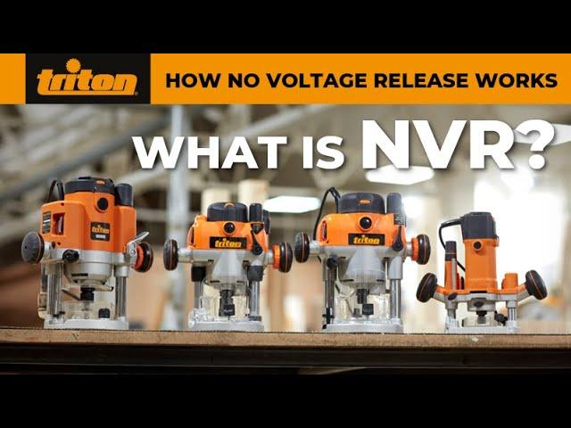 No Voltage Release (NVR) on Triton Routers | What is NVR?