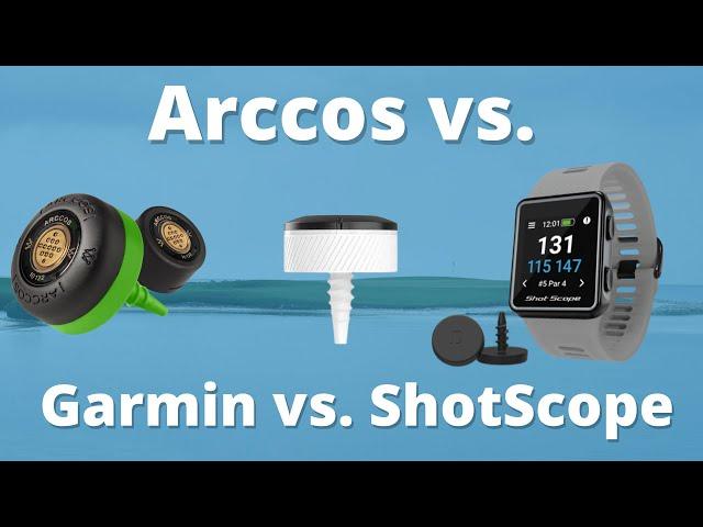 Best Golf Shot Trackers: Arccos vs. Garmin CT10 vs. Shot Scope