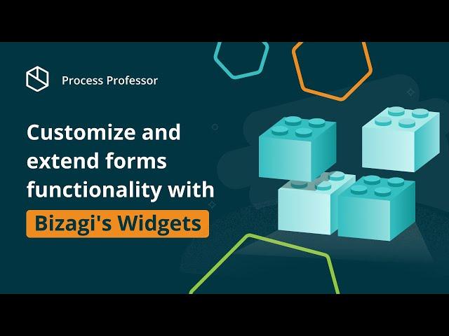 Customize and extend forms functionality with Bizagi´s Widgets — Process Professor