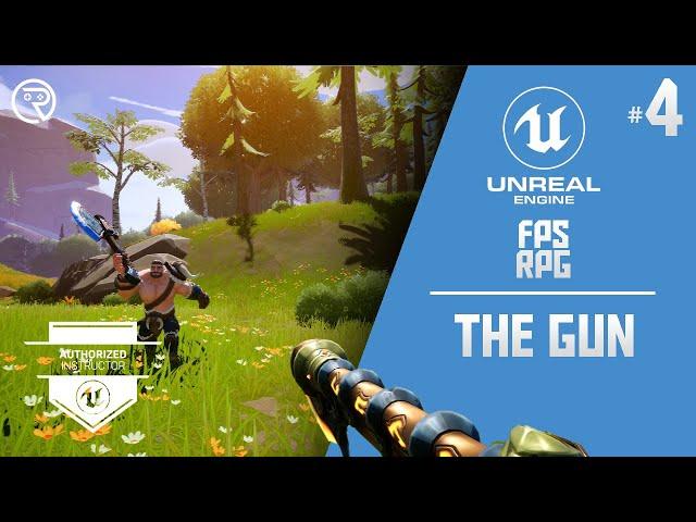 Unreal Engine 5 Tutorial -  FPSRPG Part 4: The Gun