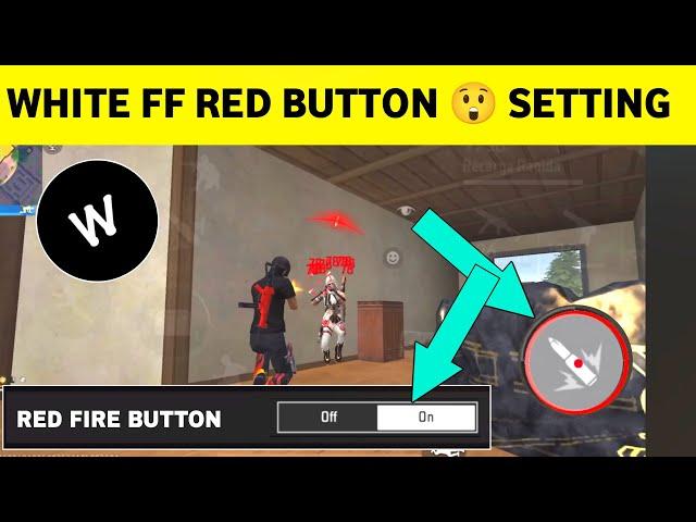 White FF RED Button  Settings | How To Get FF Red Button WHITE FF