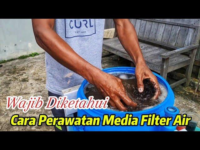 Cara Membersihkan Media Filter Air Sumur Bor