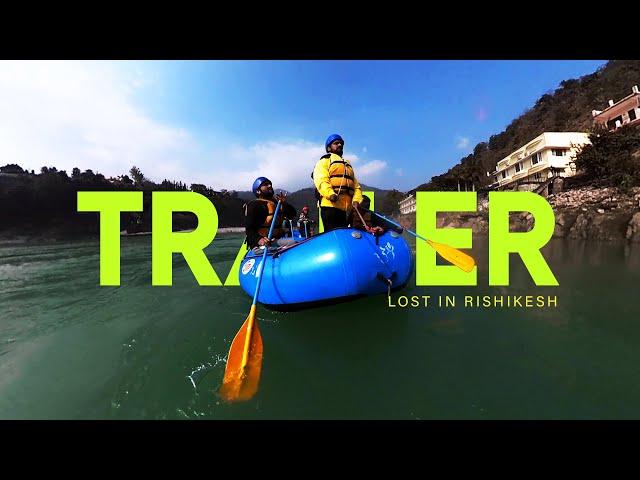 Lost in Rishikesh | Trailer | Himanshu films and Talks | Rishikesh Vlog Trailer