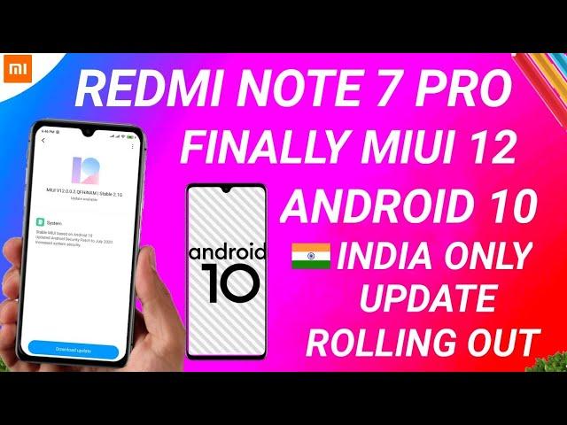 REDMI NOTE 7 PRO MIUI 12 WITH ANDROID 10 ROLLING OUT | REDMI NOTE 7 PRO ANDROID 10, REDMI NOTE 7 PRO