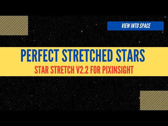 Star Stretch V2.2: Stretch your stars perfectly in PixInsight