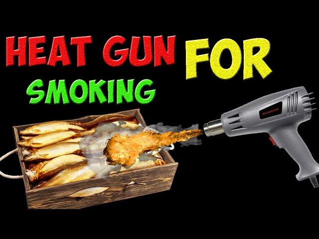 Heat gun for fish smoking