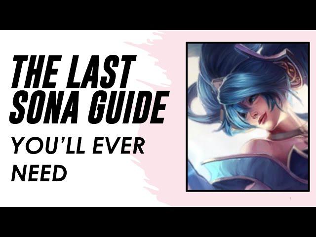 The Last Sona Guide You'll Ever Need