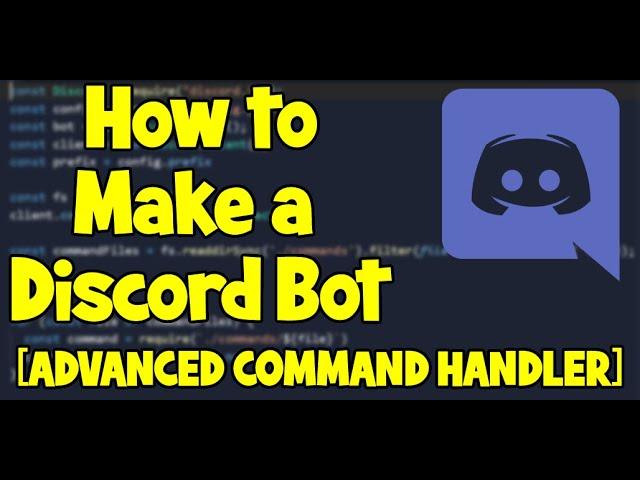 How to make a Discord Bot [ADVANCED COMMAND HANDLER]