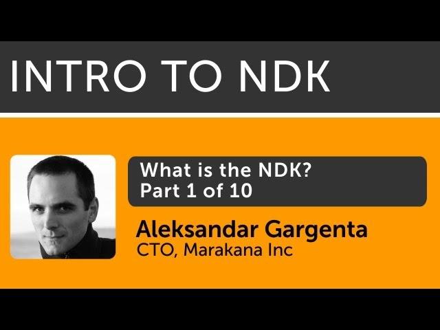 Intro to Android NDK - 01 - What is the NDK?