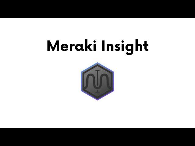 Meraki Insight