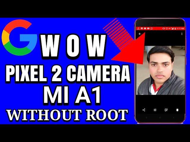 Mi A1 | Easiest Way to Install Google Camera | No root required | Pixel 2 Camera on Mi A1