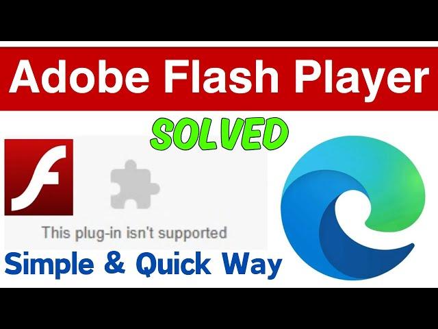 Fix This Plug-in Isn't Supported On Edge | Run Flash Player On Microsoft Edge In 2024 | UPDATED