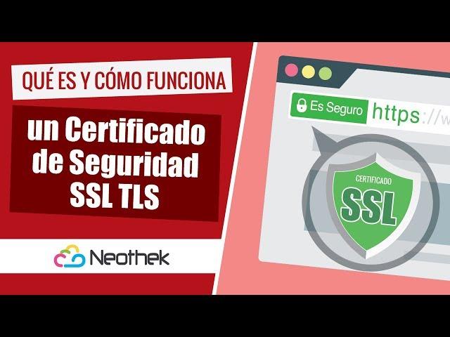 Qué y cómo funciona un certificado de seguridad SSL TLS