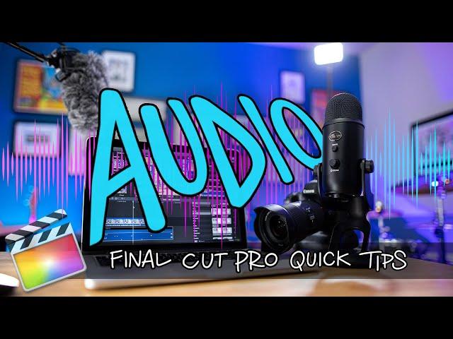 Secrets to Better Audio with Final Cut Pro