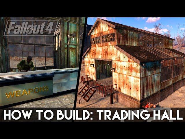 HOW TO BUILD: TRADING HALL! (Fallout 4 Settlement Building Tips)