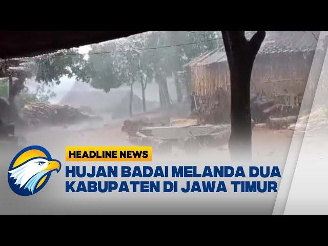 [HEADLINE NEWS, 10/11] Hujan Badai Melanda Dua Kabupaten di Jawa Timur